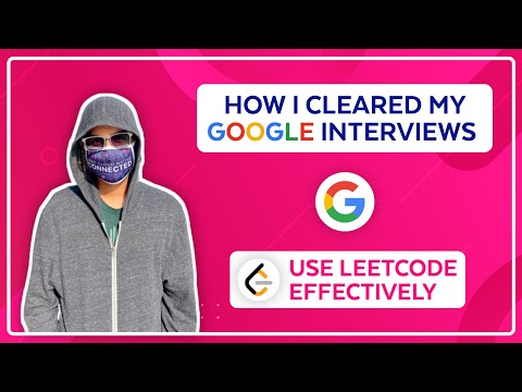 How I Cleared My Google Interviews Use LeetCode Effectively