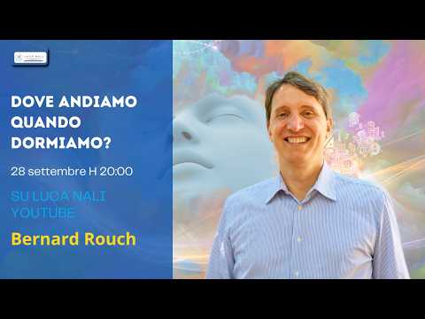 Dove andiamo quando dormiamo? – Bernard Rouch
