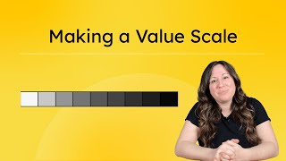Making a Value Scale - Building Contrast in Your Artwork