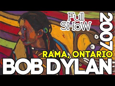 Bob Dylan FULL CONCERT Casino Rama Orillia  07 07 2007