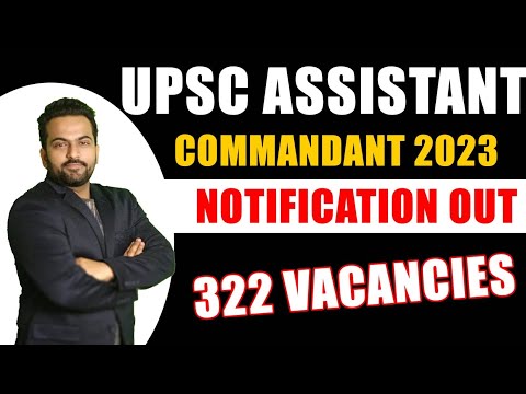 Good News :#Upsc Assistant Commandant Notification Out || 300+ Vacancies || Full Details