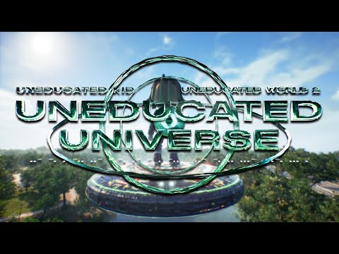 Video thumbnail for Uneducated Universe (intro)