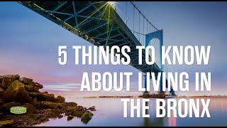 5 Things to Know About Living in The Bronx
