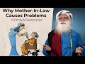 Why Mother In Law Causes Problems In Family And Relationships Sadhguru