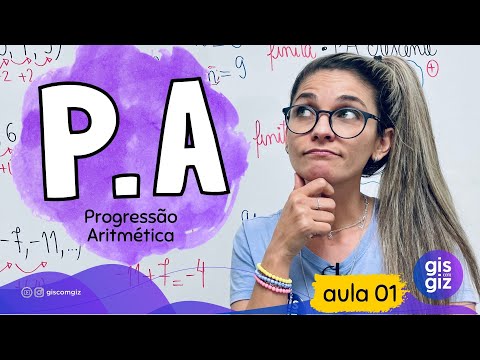 P.A - PROGRESSÃO ARITMÉTICA AULA 01 \Prof. Gis/ Termos e Razão de uma PA
