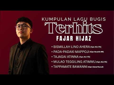 ▶️ KUMPULAN LAGU BUGIS TERHITZ FAJAR HIJAZ