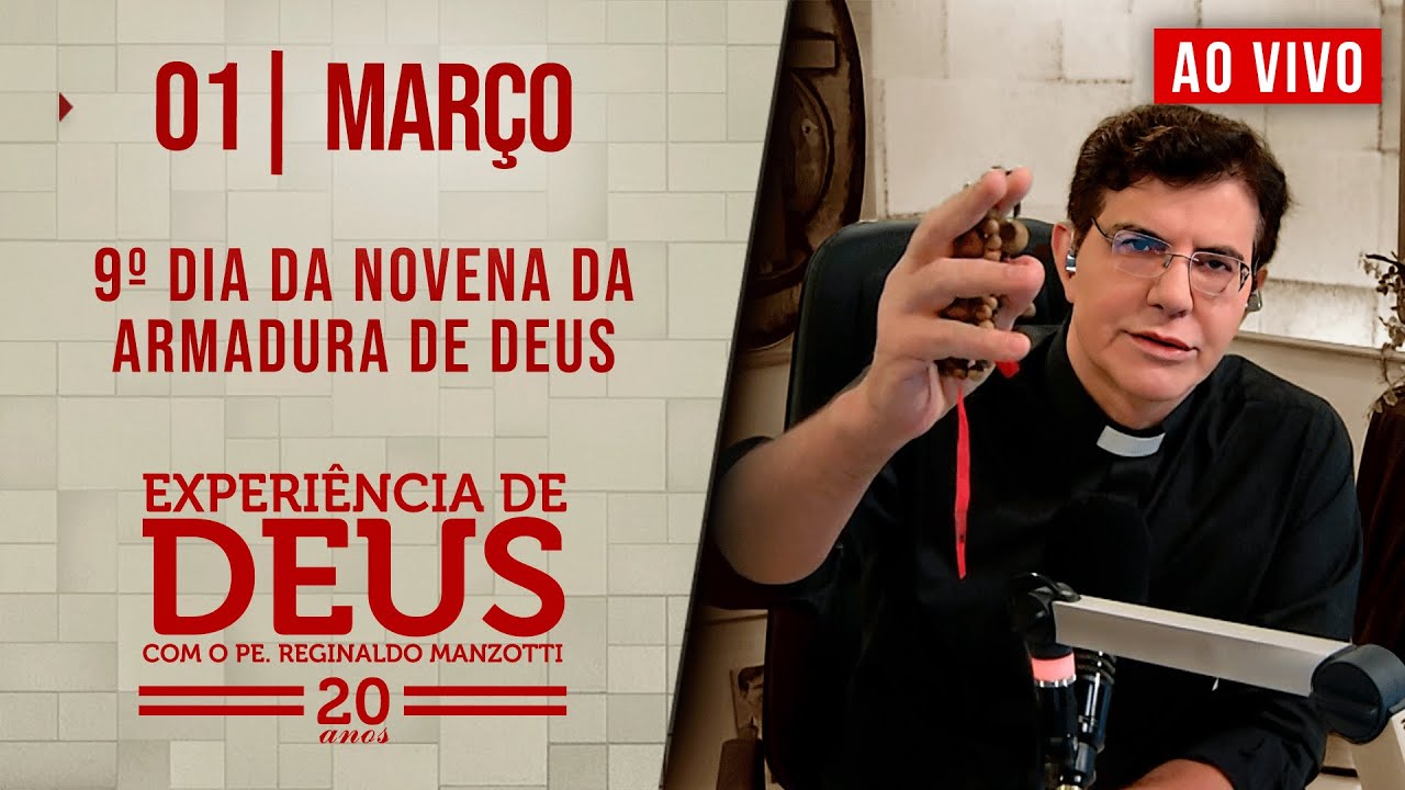 EXPERIÊNCIA DE DEUS | 01/03/25 | 9° DIA DA NOVENA DA ARMADURA DE DEUS