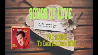 PAT BOONE - TO EACH HIS OWN