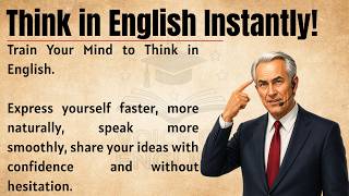 Stop Translating in Your Mind ✅| Speak Naturally and Confidently | ✅ Improve English listening skill