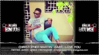 Christopher Martin - Baby I love You [Diamonds and Gold Riddim] May 2013