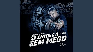 Se Entrega E Vem Sem Medo Lyrics English Translation