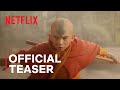 Avatar: The Last Airbender | Official Teaser | Netflix