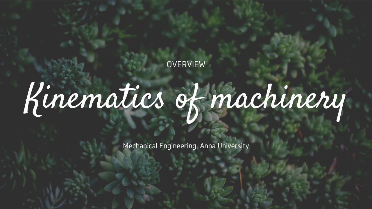 Kinematics of Machinery Overview