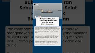 Iran Klarifikasi Isu Pungutan di Selat Hormuz, Disebut Demi Keamanan Kapal dan Jalur Perdagangan