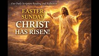 PFL-Christ is Risen! Reflections on Easter Sunday