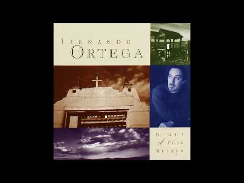 Fernando Ortega Night Of Your Return FullAlbum HD