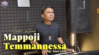 Download lagu MAPPOJI TEMMANNESSA - ANDRI KHAN ~ CIPT ANWAR LATIFAH / RAMLI SALEH mp3