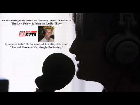 "HEARING IS BELIEVING" AUDIO PR CLIP - Rachel Flowers on LYN FAIRLY RADIO SHOW