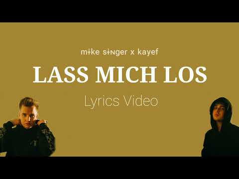 Mike Singer X Kayef - Lass mich los • Lyrics Video