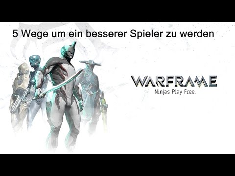 Warframe - 5 Punkte um ein besserer Spieler zu werden ;) [HD]