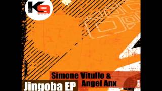 Simone Vitullo & Angel Anx - Jingoba (Original Mix)
