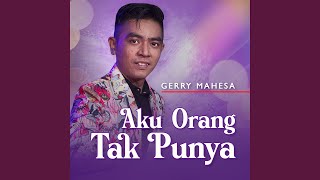 Download lagu Aku Orang Tak Punya mp3
