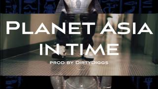Planet Asia  - In Time prod. by DirtyDiggs (official video)
