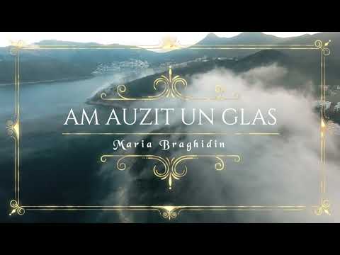 Maria Braghidin - Am auzit un glas