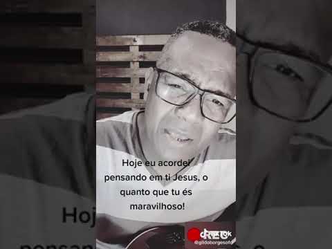 Hoje eu acordei pensando em ti Jesus que louvor lindo com  Gildo Borges
