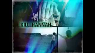 Kill Hannah Promise Me (Remix)