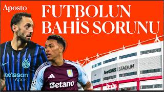 Bahis şirketleri futbolu nasıl ele geçirdi? | Dünyanın Sporu