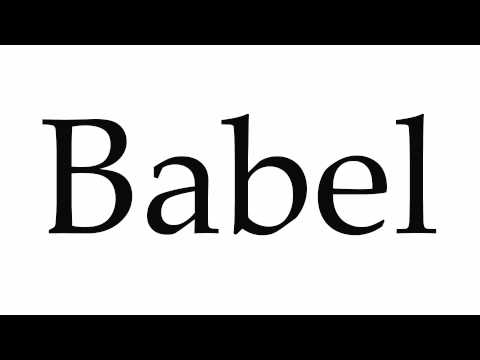 How to Pronounce Babel