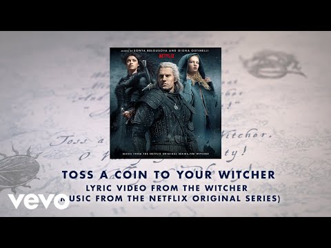 Toss A Coin To Your Witcher (Lyric Video from The Witcher (Music from the Netflix Original Series))