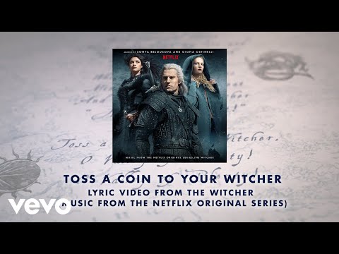 Toss A Coin To Your Witcher (Lyric Video from The Witcher (Music from the Netflix Origi...