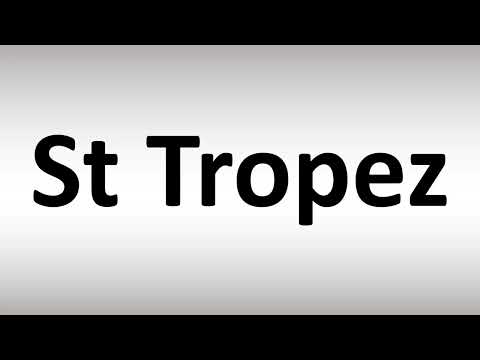 How to Pronounce St Tropez