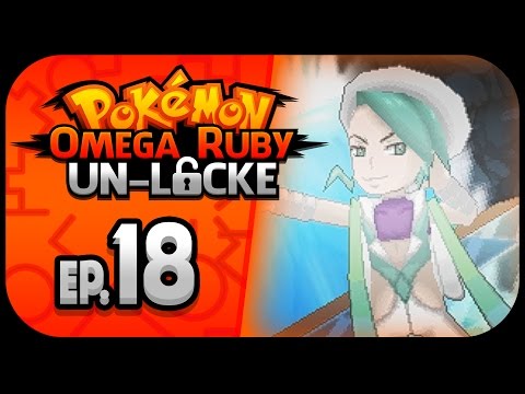 Pokémon Omega Ruby Un-locke Ep.18 - "Make it Rain!"