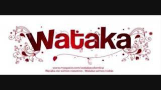 wataka-esta tan buena