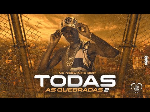 Mc Neguinho BDP - Todas as Quebradas 2 ( Dj Alle Mark )