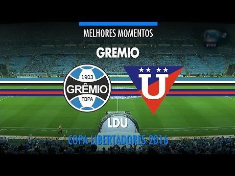 Melhores Momentos - Grêmio 4 x 0 LDU - Libertadores - 02/03/2016