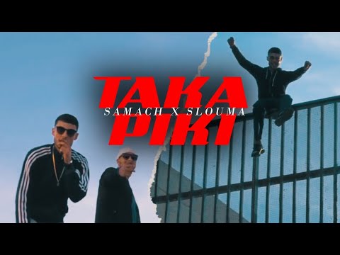 Samach Ft. $louma - Taka Piki (Clip Officiel)