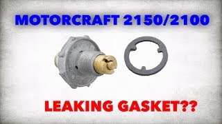 Motorcraft 2100/2150 Carburetor: Power Valve Issues FIXED [NO MORE LEAKS!!]