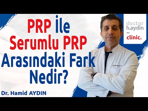 PRP İle Serumlu PRP Arasındaki Fark Nedir? - Dr. Hamid AYDIN