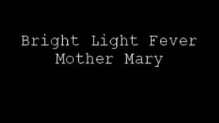 Mother Mary - Bright Light Fever