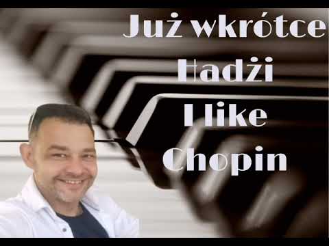 I like Chopin - Hadżi (Gazebo)