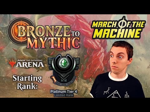 💿 MTG Arena: Bronze To Mythic: Episode 11 - Starting Rank: Platinum 4 (March of the Machine)