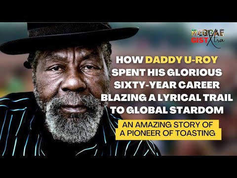 U-Roy: An Amazing Story of A Pioneer of Toasting