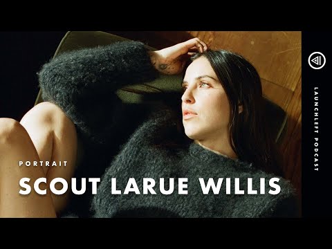 SCOUT LARUE WILLIS | "It's That Powerful" | LaunchLeft Podcast