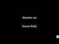 Stretchin out (Duane Eddy)