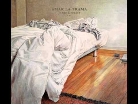 La trama y el desenlace - Jorge Drexler