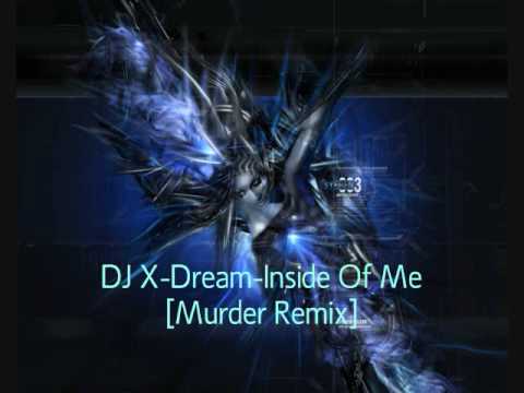 [Trance] DJ X-Dream - Inside Of Me [Murder Mix]